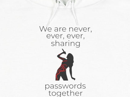 Never Ever Share Your Password - Cybersecurity Awareness Hoodie
