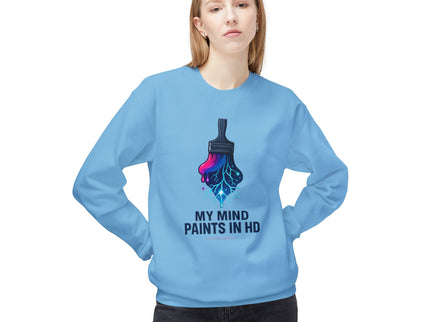 'My Mind Paints in HD' Dripping Paintbrush Design Sweatshirt