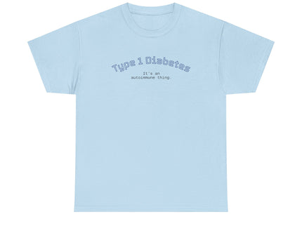 T-Shirt Type 1 Diabetes Awareness Shirt 'It's an autoimmune thing'