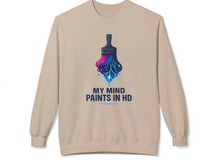 'My Mind Paints in HD' Dripping Paintbrush Design Sweatshirt