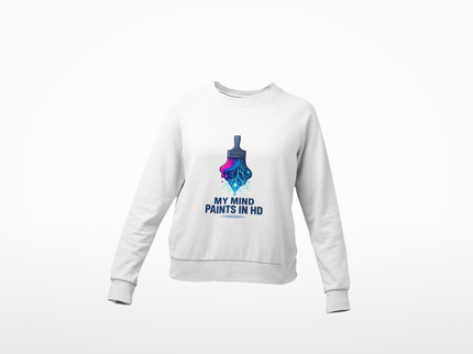 'My Mind Paints in HD' Dripping Paintbrush Design Sweatshirt