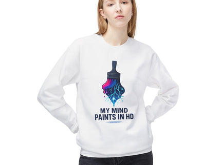 'My Mind Paints in HD' Dripping Paintbrush Design Sweatshirt