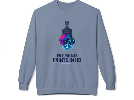 'My Mind Paints in HD' Dripping Paintbrush Design Sweatshirt