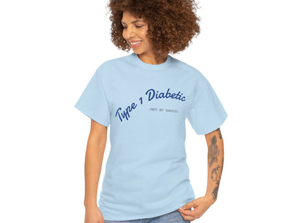 T-Shirt Type 1 Diabetic Awareness Not by Choice Unisex Heavy Cotton Tee