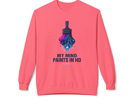 'My Mind Paints in HD' Dripping Paintbrush Design Sweatshirt