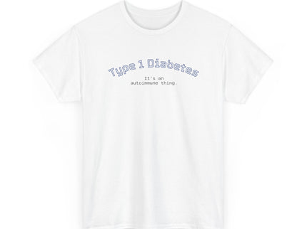 T-Shirt Type 1 Diabetes Awareness Shirt 'It's an autoimmune thing'