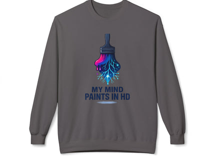 'My Mind Paints in HD' Dripping Paintbrush Design Sweatshirt