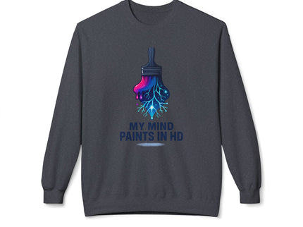 'My Mind Paints in HD' Dripping Paintbrush Design Sweatshirt