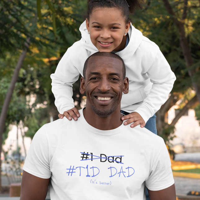 #T1D Dad (it’s Better) - Type 1 Diabetes Awareness T-Shirt